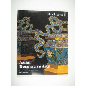 Bonhams Auction Catalog 2013 San Francisco Asian Decorative Arts 20901